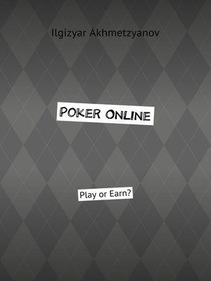 cover image of Poker Online. Play or Earn?
